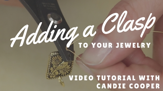 How to Add a Clasp to your Jewelry Project