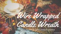 Wire Worked Candle Wreaths